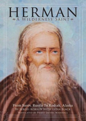 Herman: A Wilderness Saint by Sergei Korsun, Lydia Black, Dan... -