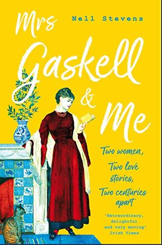 Mrs Gaskell and Me by Nell Stevens - 9781509868216