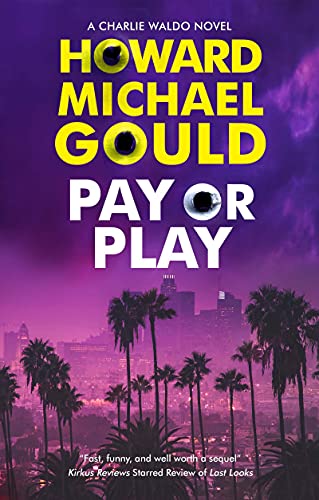 Pay or Play (A Charlie Waldo novel, 3). Gould 9780727850850 Free Shipping**