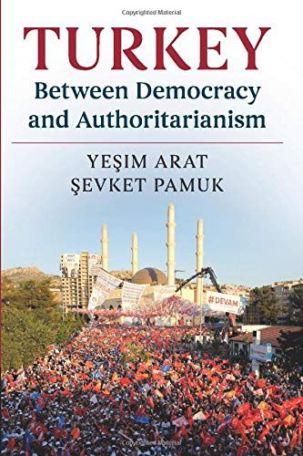 Turkey between Democracy and Authoritarianism