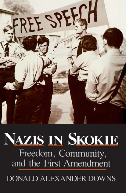 Nazis in Skokie – Freedom, Community, and the First Amendment Downs Paperback