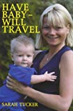 Have Baby Will Travel