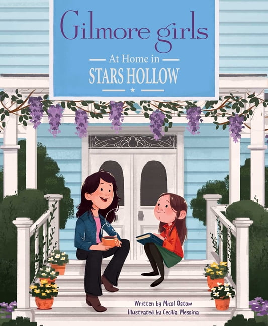 Gilmore Girls: At Home in Stars Hollow by Micol Ostow, Cecil... - 9798886631449
