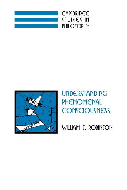 Understanding Phenomenal Consciousness Robinson Paperback 9780521122719