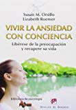 Vivir La Ansiedad Con Conciencia