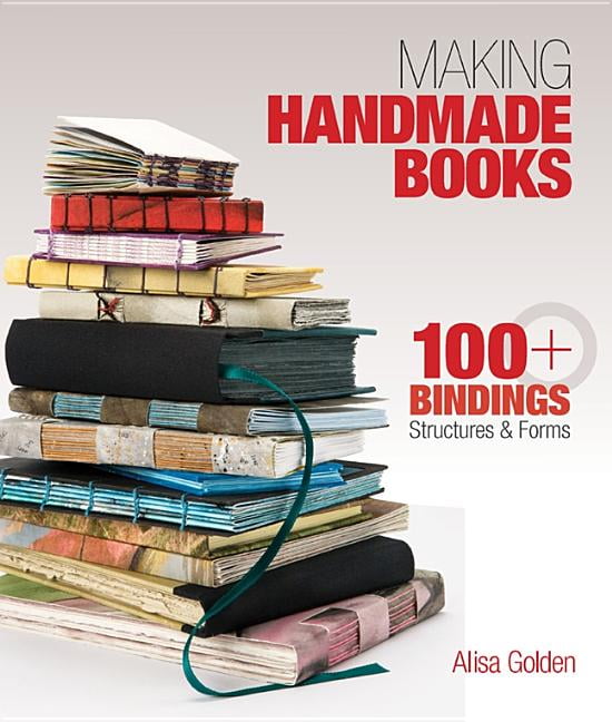 Making Handmade Books by Alisa Golden (Paperback Book)