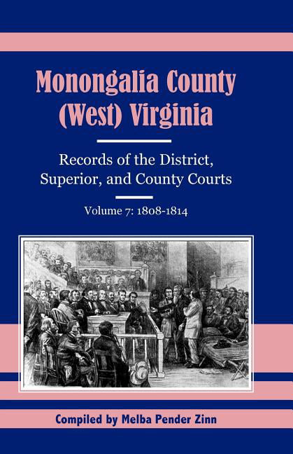 Zinn - Monongalia County West Virginia Records of the District Sup - X555z