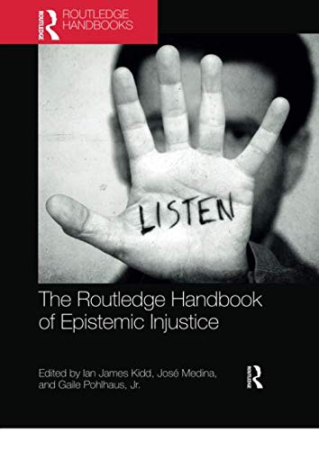 The Routledge Handbook of Epistemic Injustice