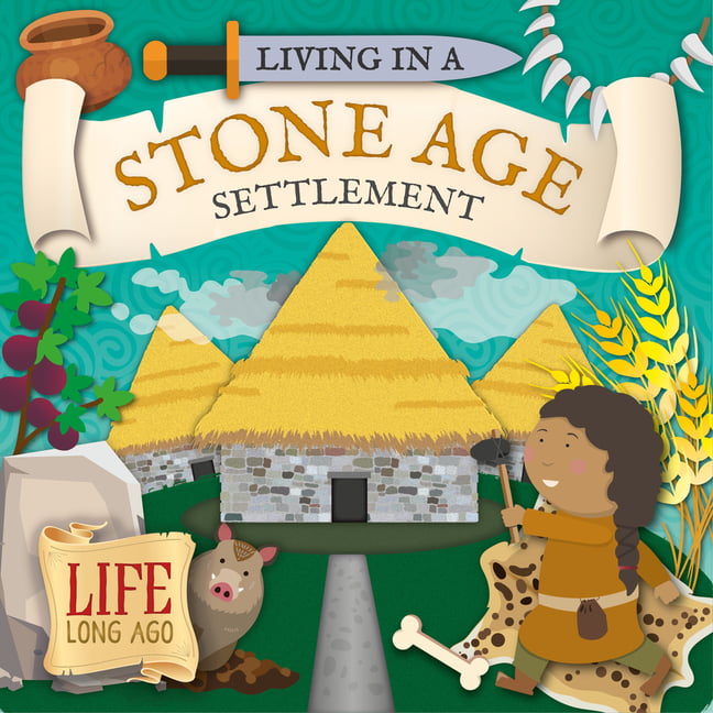 Living in a Stone Age Settlement by Robin Twiddy - 9781786375483
