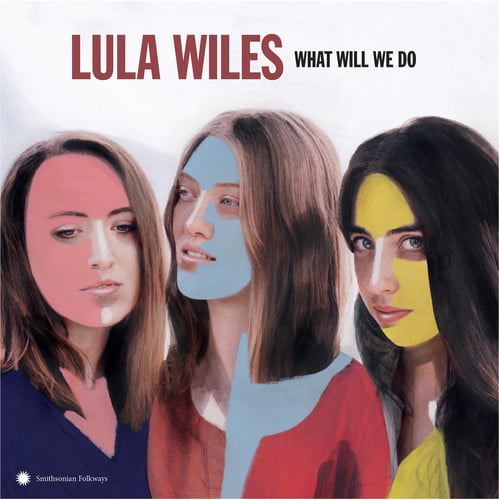 Lula Wiles What Will We Do LP Vinyl NEW