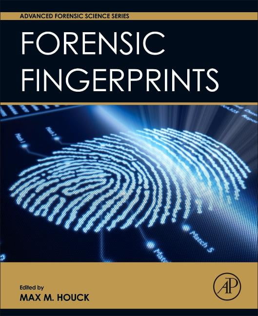 Forensic Fingerprints (Advanced Forensic Science Series), Houck 9780128005736,#