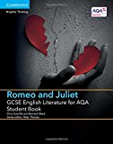 GCSE English Literature for AQA Romeo and Juliet Student Book, Ward, Bernard, Su