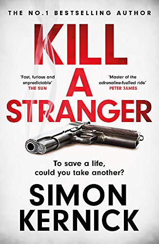 Kill A Stranger: what would you do to save your loved one?,Simon Kernick - Image 6