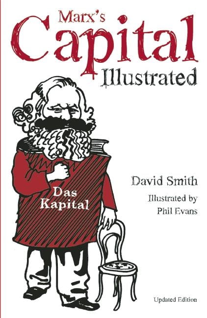 Marx's Capital Illustrated: An Illustrated Introduction - Image 3