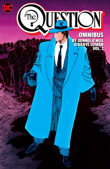 The Question Omnibus by Dennis O'Neil and Denys Cowan Vol. 2 ... -