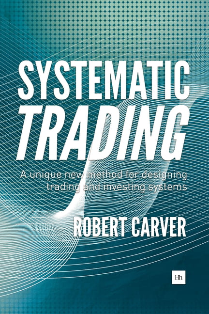 Systematic Trading by Robert Carver - 9780857194459