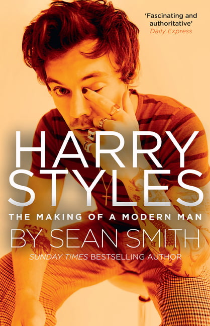 Harry Styles The Making of a Modern Man by Sean Smith (Paperback Book)