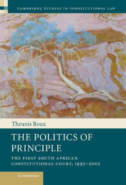 The Politics of Principle Roux Hardback Cambridge University Press 9781107013643