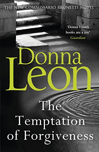 The Temptation of Forgiveness by Donna Leon (Paperback Book)
