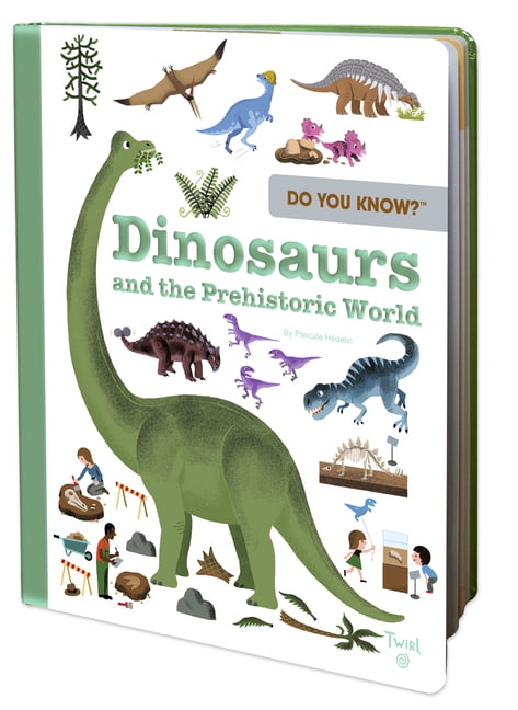 Do You Know?: Dinosaurs and the Prehistoric World By Hedelin, Pascale Pascale H
