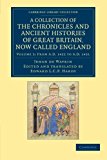 A Collection of the Chronicles and Ancient Histories of Great Britain,… Volume 3