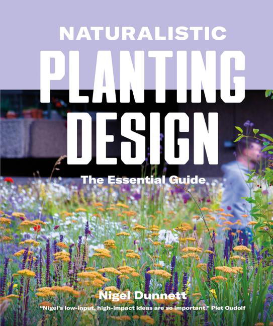 Naturalistic Planting Design The Essential Guide: How to Design High-Impact, Low-Input Gardens - Image 3