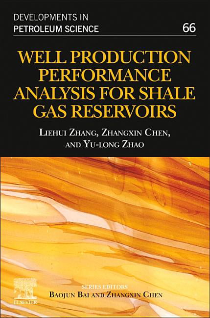 Well Production Performance Analysis for Shale Gas Reservoirs - 9780444643155