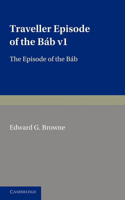 A Traveller's Narrative Written to Illustrate the Episode of ... - 9781107685628