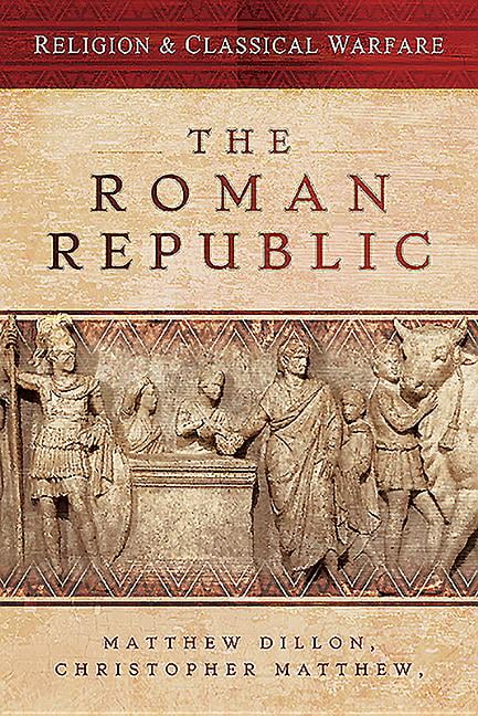 Religion & Classical Warfare: The Roman Republic by Matthew D... - - Image 8