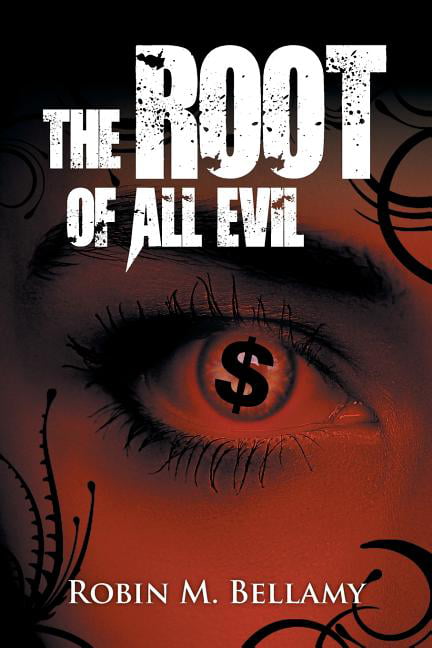 Bellamy - Root of All Evil - New paperback or softback - 92 - X555z
