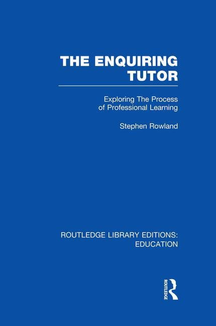 The Enquiring Tutor (RLE Edu O) - 9781138008342