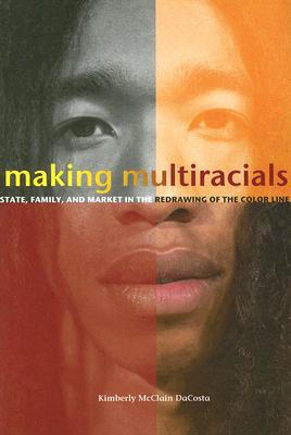 Making Multiracials - 9780804755467