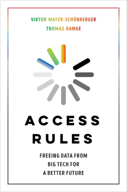 Access Rules by Viktor Mayer-Schnberger, Thomas Ramge - 9780520387737