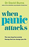 Dr David Burns - When Panic Attacks - Self-Help Book - Anxiety Relief