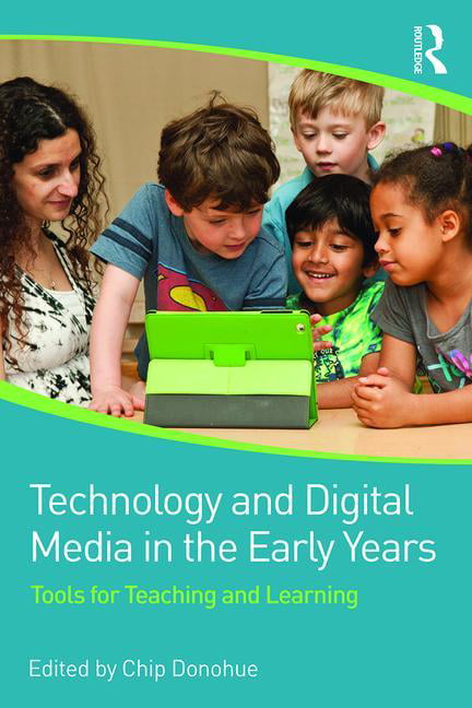 Technology and Digital Media in the Early Years by Chip Donohue PAPERBACK