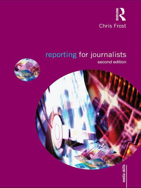 Reporting for Journalists by Chris Frost - 9780415553209