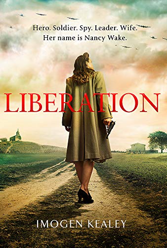 Liberation: Inspired by the incredible true story of World War II's greatest her