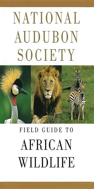 National Audubon Society Field Guide to African Wildlife by National Audubon...