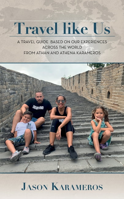Travel Like Us: A Travel Guide Based on our  by Jason Karameros PAPERBACK