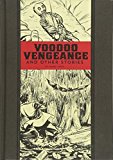 Voodoo Vengeance and Other Stories by Al Feldstein - 9781606999653