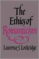 The Ethics of Romanticism by Laurence S. Lockridge - 9780521021609