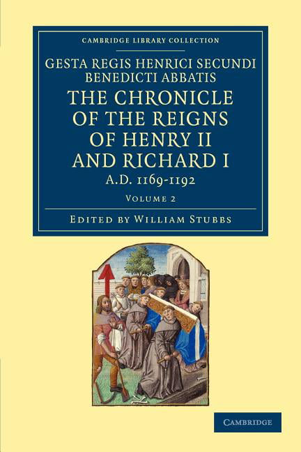 Gesta Regis Henrici Secundi benedicti abbatis. The Chronicle of the Re… Volume 2