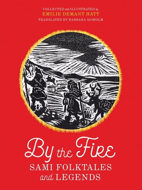 By The Fire Sami Folktales And Legends - Image 6