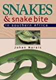 Marais, Johan .. Snakes and Snake Bite in Southern Africa