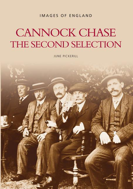Cannock Chase: The Second Selection by June Pickerill - 9780752410760