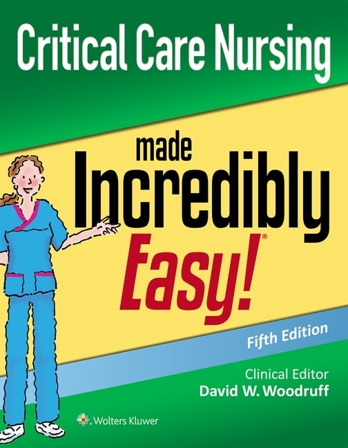 Critical Care Nursing Made Incredibly Easy (Incredibly Easy! Series®) - Image 3