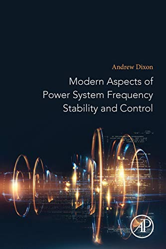 Modern Aspects of Power System Frequency Stability and Control by Dixon New,#
