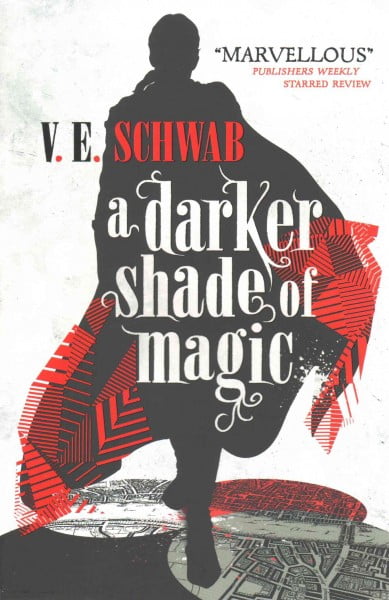 A Darker Shade of Magic by V. E. Schwab (Paperback Book)