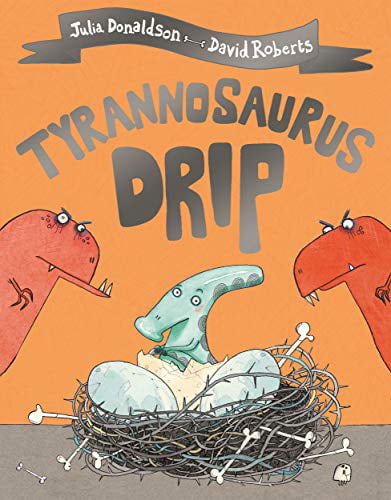 Tyrannosaurus Drip by Julia Donaldson, David Roberts - 9781509892433 - Image 5