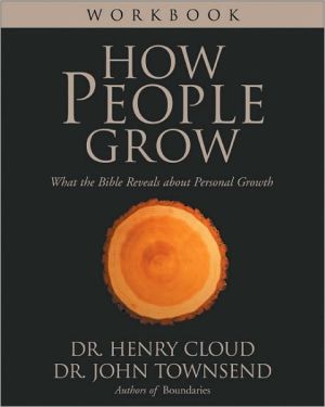 How People Grow Workbook by Henry Cloud, John Townsend - 9780310245698